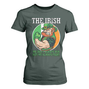 Funny The Irish We Don't Always Win But We Always Fight T Shirt For Women TS11 Dark Forest Green Print Your Wear