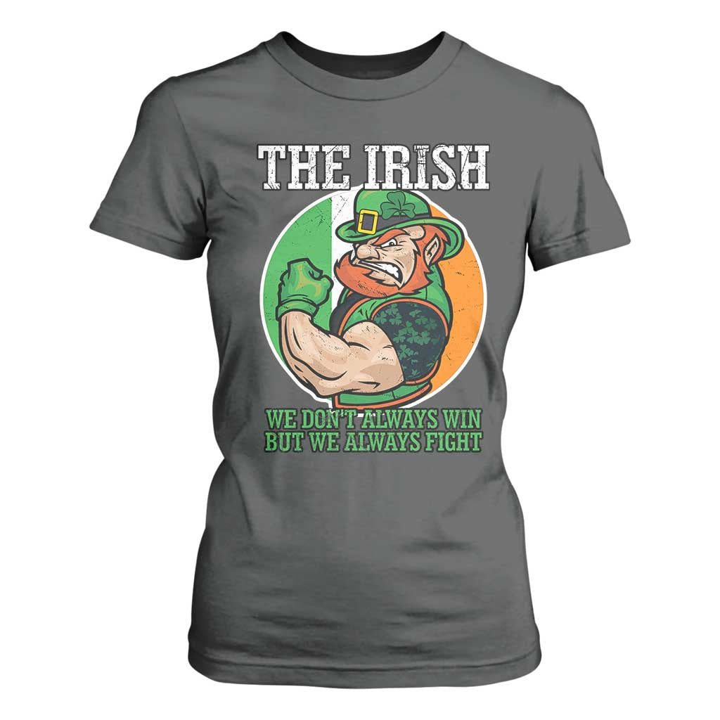 Funny The Irish We Don't Always Win But We Always Fight T Shirt For Women TS11 Dark Heather Print Your Wear