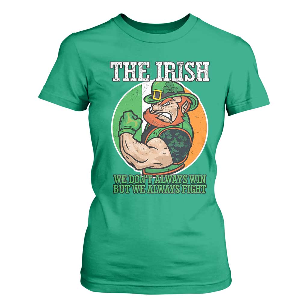 Funny The Irish We Don't Always Win But We Always Fight T Shirt For Women TS11 Irish Green Print Your Wear