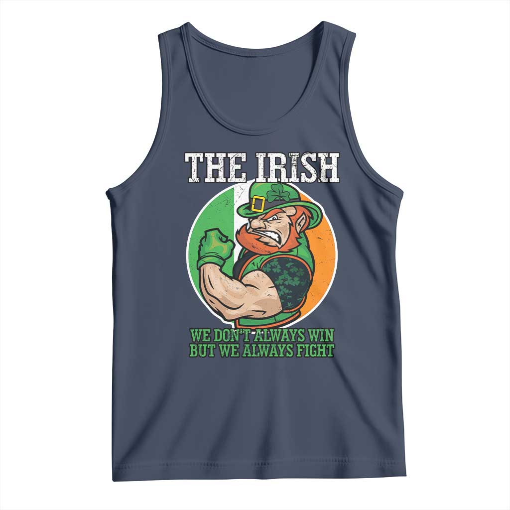 Funny The Irish We Don't Always Win But We Always Fight Tank Top TS11 Navy Print Your Wear