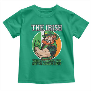 Funny The Irish We Don't Always Win But We Always Fight Toddler T Shirt TS11 Irish Green Print Your Wear