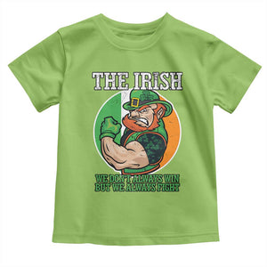 Funny The Irish We Don't Always Win But We Always Fight Toddler T Shirt TS11 Lime Print Your Wear
