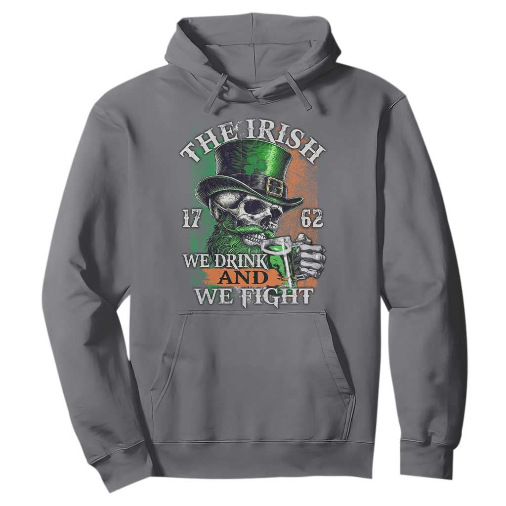 Irish Soldiers 1762 Hoodie The Irish We Drink And We Fight Shamrock Skull Beer TS11 Charcoal Print Your Wear