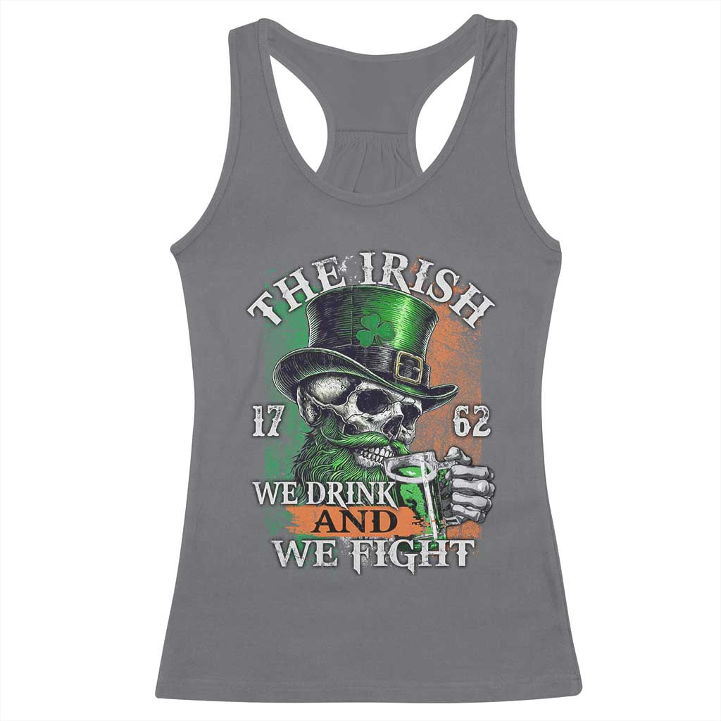 Irish Soldiers 1762 Racerback Tank Top The Irish We Drink And We Fight Shamrock Skull Beer TS11 Charcoal Print Your Wear