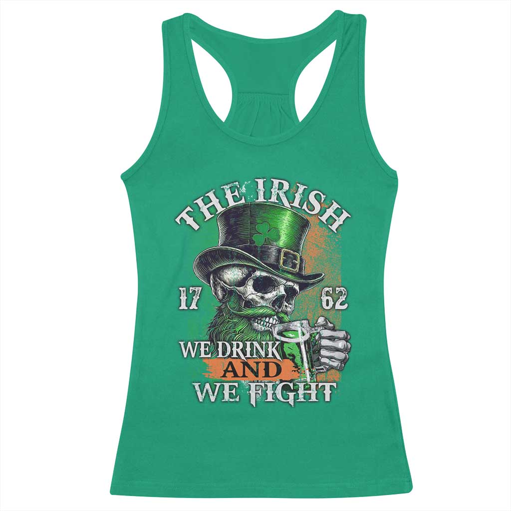 Irish Soldiers 1762 Racerback Tank Top The Irish We Drink And We Fight Shamrock Skull Beer TS11 Irish Green Print Your Wear