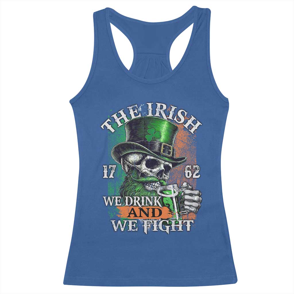 Irish Soldiers 1762 Racerback Tank Top The Irish We Drink And We Fight Shamrock Skull Beer TS11 Royal Blue Print Your Wear