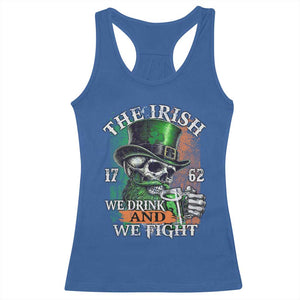 Irish Soldiers 1762 Racerback Tank Top The Irish We Drink And We Fight Shamrock Skull Beer TS11 Royal Blue Print Your Wear