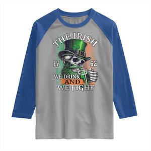 Irish Soldiers 1762 Raglan Shirt The Irish We Drink And We Fight Shamrock Skull Beer TS11 Sport Gray Royal Print Your Wear