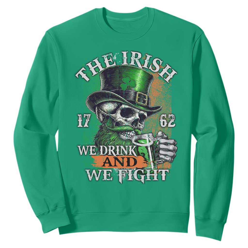 Irish Soldiers 1762 Sweatshirt The Irish We Drink And We Fight Shamrock Skull Beer TS11 Irish Green Print Your Wear