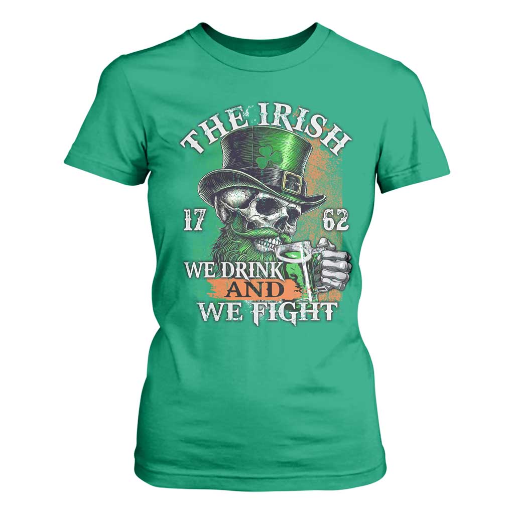 Irish Soldiers 1762 T Shirt For Women The Irish We Drink And We Fight Shamrock Skull Beer TS11 Irish Green Print Your Wear