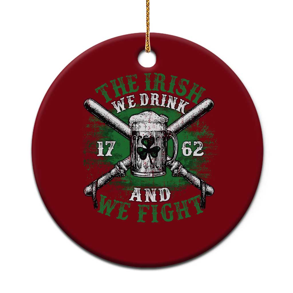 Irish Soldiers 1762 Ceramic Ornament The Irish We Drink And We Fight Shamrock Beer Parade TS11 1pc Red Print Your Wear
