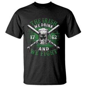 Irish Soldiers 1762 T Shirt The Irish We Drink And We Fight Shamrock Beer Parade TS11 Black Print Your Wear
