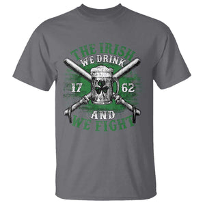 Irish Soldiers 1762 T Shirt The Irish We Drink And We Fight Shamrock Beer Parade TS11 Charcoal Print Your Wear