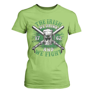 Irish Soldiers 1762 T Shirt For Women The Irish We Drink And We Fight Shamrock Beer Parade TS11 Lime Print Your Wear
