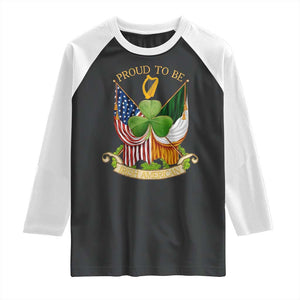 Proud To Be Irish American Raglan Shirt Vintage Ireland USA Flag Shamrock Harp TS11 Black White Print Your Wear