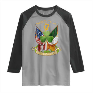 Proud To Be Irish American Raglan Shirt Vintage Ireland USA Flag Shamrock Harp TS11 Sport Gray Black Print Your Wear