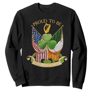 Proud To Be Irish American Sweatshirt Vintage Ireland USA Flag Shamrock Harp TS11 Black Print Your Wear