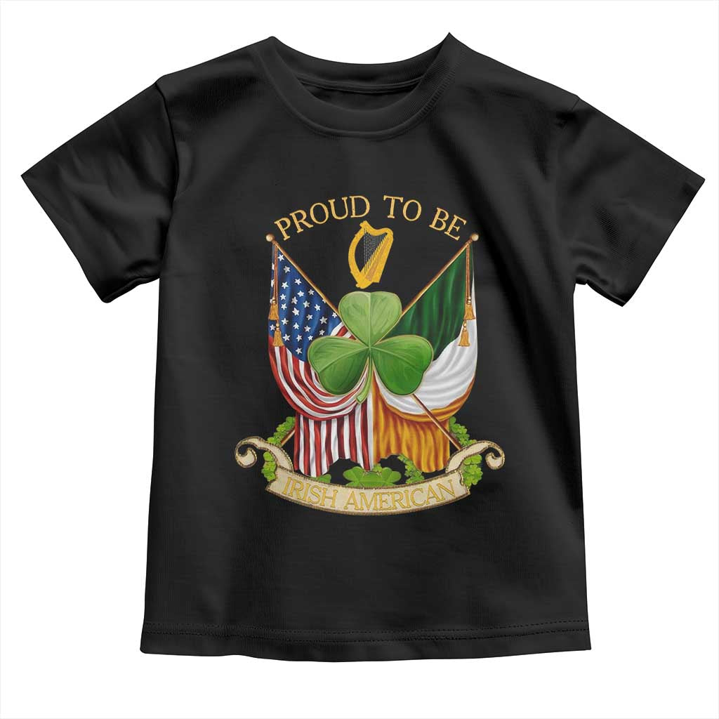 Proud To Be Irish American Toddler T Shirt Vintage Ireland USA Flag Shamrock Harp TS11 Black Print Your Wear