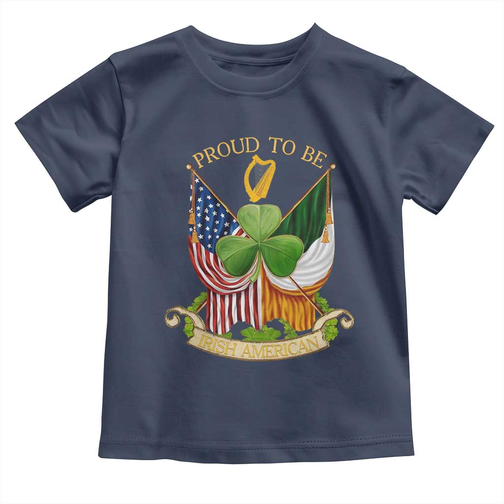 Proud To Be Irish American Toddler T Shirt Vintage Ireland USA Flag Shamrock Harp TS11 Navy Print Your Wear