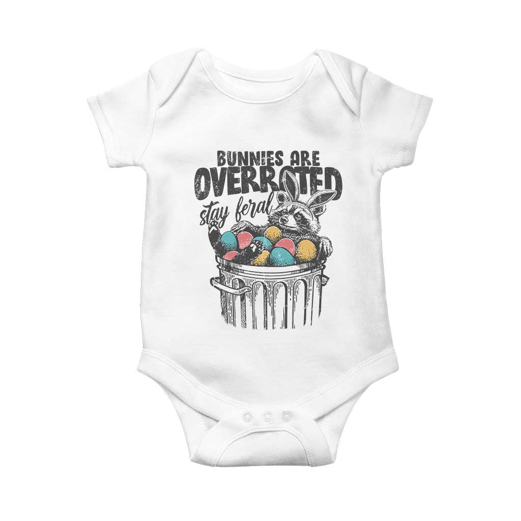 Funny Easter Day Racoon Baby Onesie Bunnies Are Overrated Stay Feral Eggs TS11 White Print Your Wear