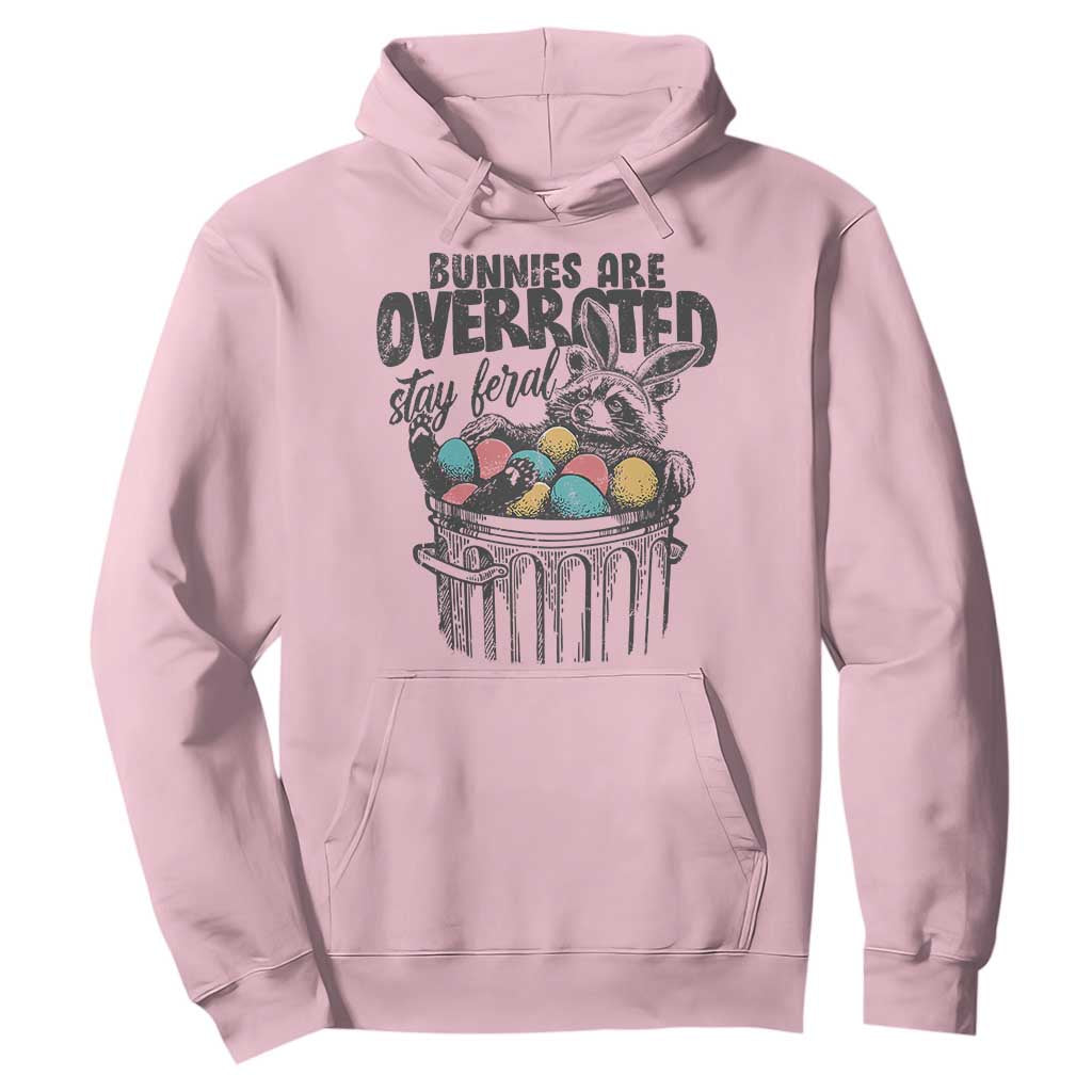 Funny Easter Day Racoon Hoodie Bunnies Are Overrated Stay Feral Eggs TS11 Light Pink Print Your Wear