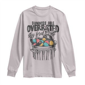 Funny Easter Day Racoon Long Sleeve Shirt Bunnies Are Overrated Stay Feral Eggs TS11 Ice Gray Print Your Wear