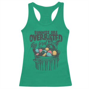 Funny Easter Day Racoon Racerback Tank Top Bunnies Are Overrated Stay Feral Eggs TS11 Irish Green Print Your Wear