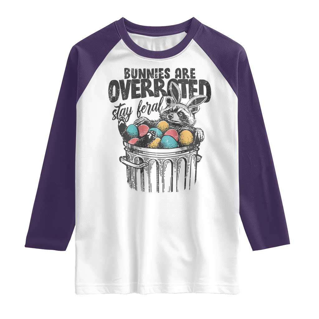 Funny Easter Day Racoon Raglan Shirt Bunnies Are Overrated Stay Feral Eggs TS11 White Purple Print Your Wear