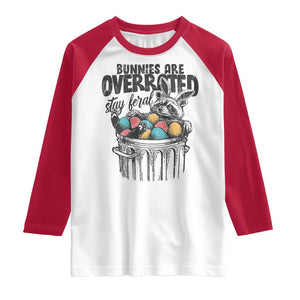 Funny Easter Day Racoon Raglan Shirt Bunnies Are Overrated Stay Feral Eggs TS11 White Red Print Your Wear