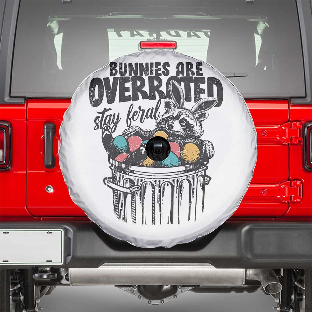 Funny Easter Day Racoon Spare Tire Cover Bunnies Are Overrated Stay Feral Eggs TS11 White Print Your Wear