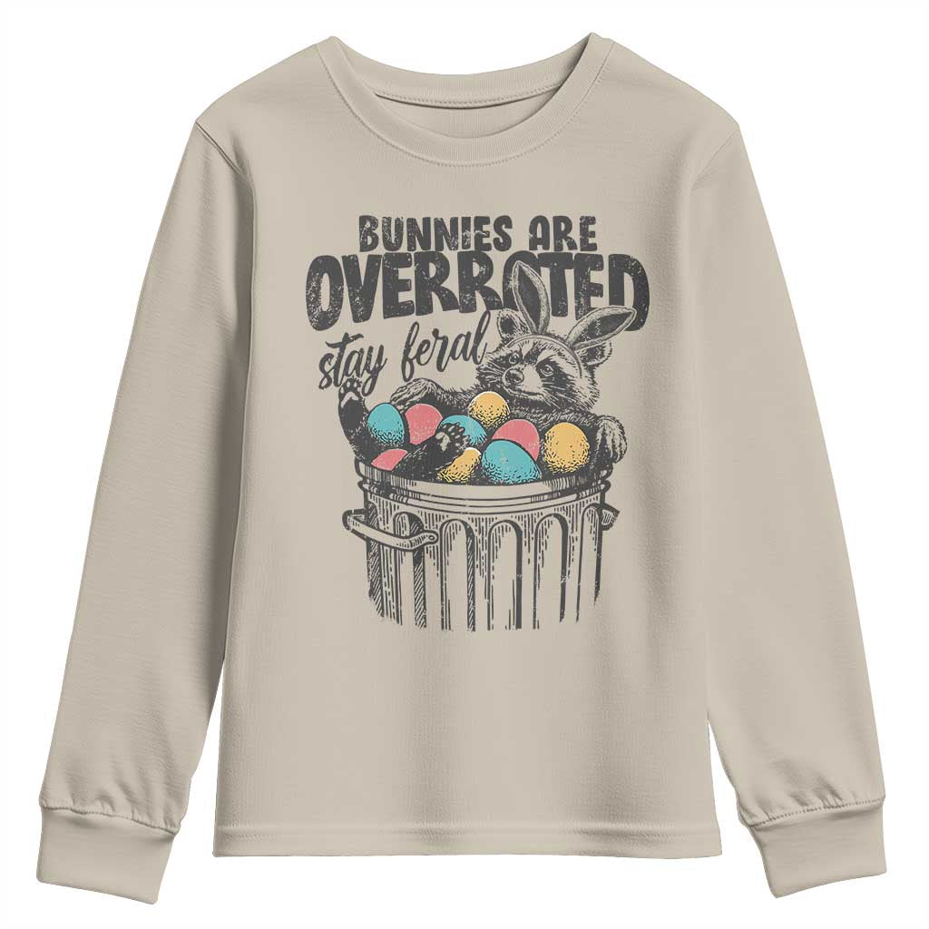 Funny Easter Day Racoon Youth Sweatshirt Bunnies Are Overrated Stay Feral Eggs TS11 Sand Print Your Wear