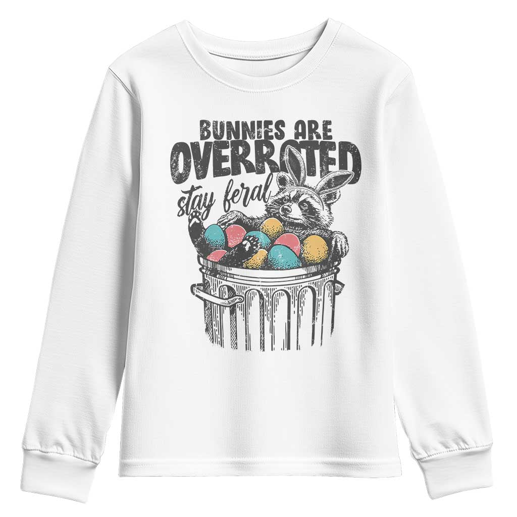 Funny Easter Day Racoon Youth Sweatshirt Bunnies Are Overrated Stay Feral Eggs TS11 White Print Your Wear