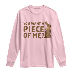 Funny Easter Day Chocolate Bunny Long Sleeve Shirt You Want A Piece Of Me TS11 Light Pink Print Your Wear