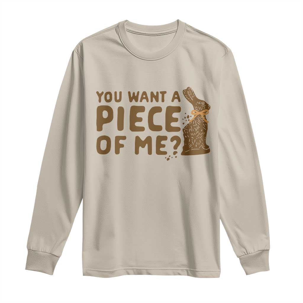 Funny Easter Day Chocolate Bunny Long Sleeve Shirt You Want A Piece Of Me TS11 Sand Print Your Wear