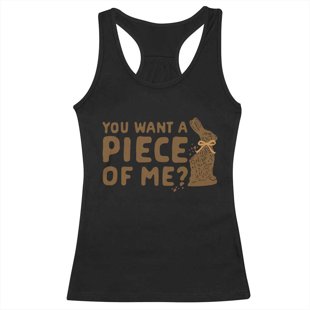 Funny Easter Day Chocolate Bunny Racerback Tank Top You Want A Piece Of Me TS11 Black Print Your Wear