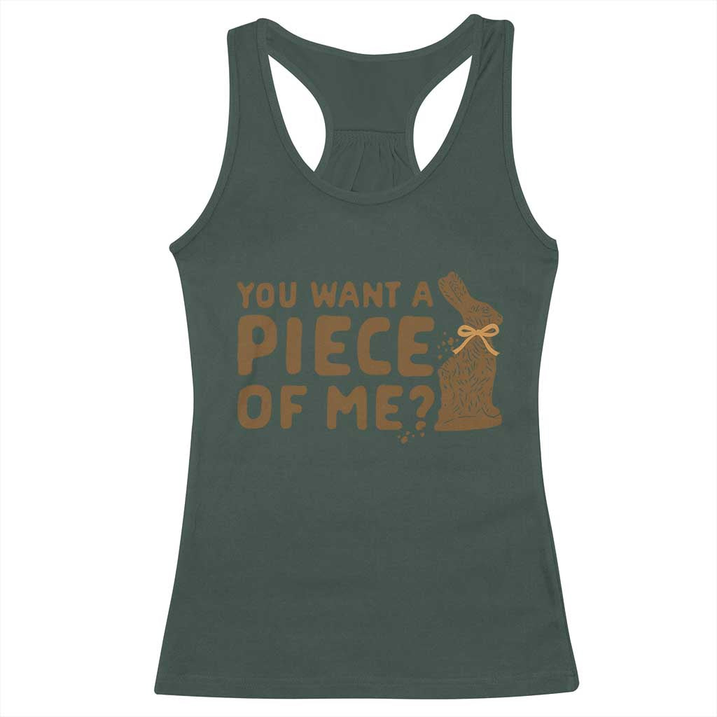 Funny Easter Day Chocolate Bunny Racerback Tank Top You Want A Piece Of Me TS11 Dark Forest Green Print Your Wear