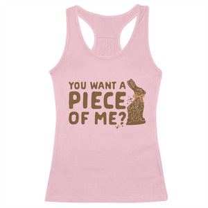 Funny Easter Day Chocolate Bunny Racerback Tank Top You Want A Piece Of Me TS11 Light Pink Print Your Wear