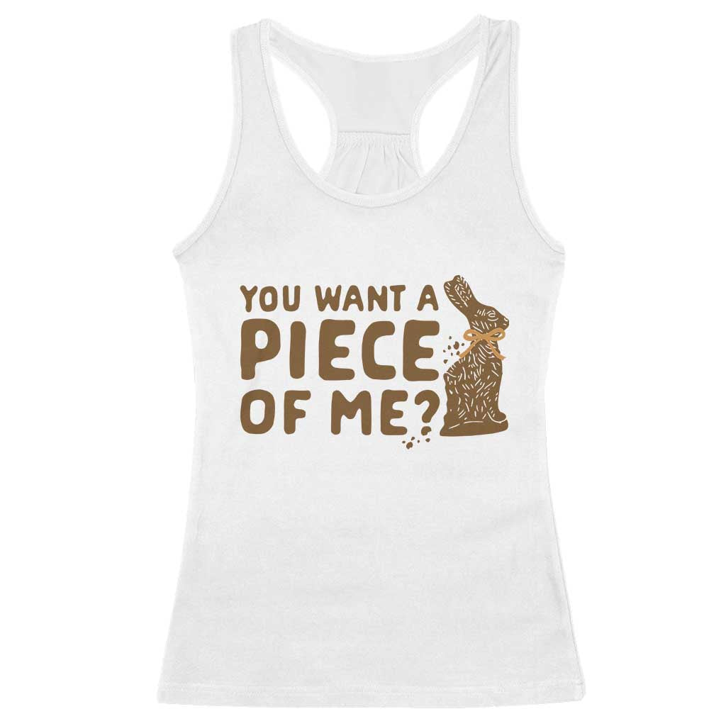 Funny Easter Day Chocolate Bunny Racerback Tank Top You Want A Piece Of Me TS11 White Print Your Wear