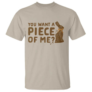 Funny Easter Day Chocolate Bunny T Shirt You Want A Piece Of Me TS11 Sand Print Your Wear