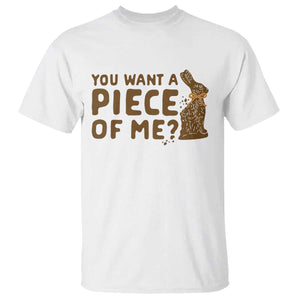 Funny Easter Day Chocolate Bunny T Shirt You Want A Piece Of Me TS11 White Print Your Wear