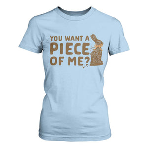 Funny Easter Day Chocolate Bunny T Shirt For Women You Want A Piece Of Me TS11 Light Blue Print Your Wear