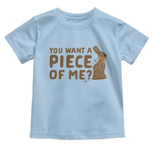 Funny Easter Day Chocolate Bunny Toddler T Shirt You Want A Piece Of Me TS11 Light Blue Print Your Wear
