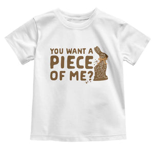 Funny Easter Day Chocolate Bunny Toddler T Shirt You Want A Piece Of Me TS11 White Print Your Wear