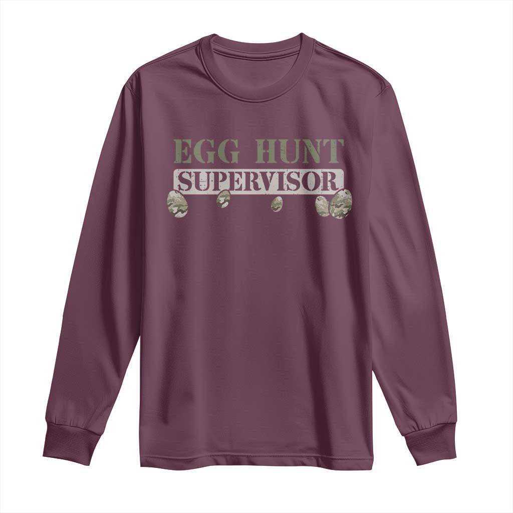 Funny Easter Egg Hunt Supervisor Long Sleeve Shirt Camouflage Camo Egg Hunting Easter Day TS11 Maroon Print Your Wear