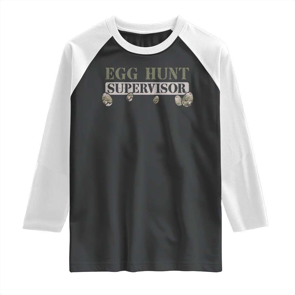 Funny Easter Egg Hunt Supervisor Raglan Shirt Camouflage Camo Egg Hunting Easter Day TS11 Black White Print Your Wear