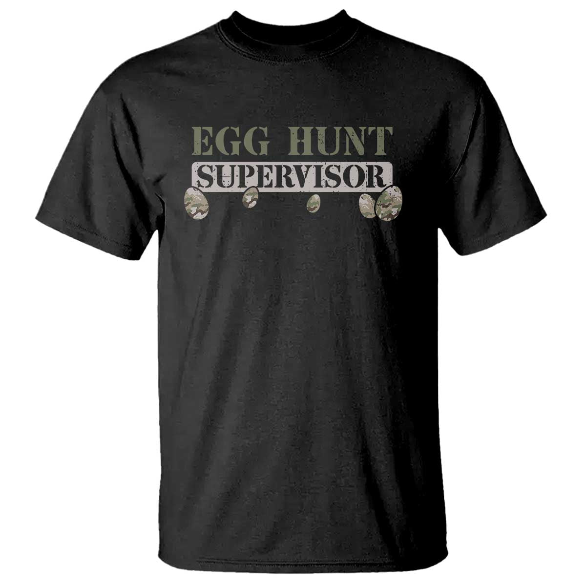 Funny Easter Egg Hunt Supervisor T Shirt Camouflage Camo Egg Hunting Easter Day TS11 Black Print Your Wear