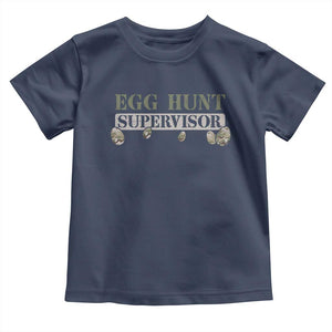 Funny Easter Egg Hunt Supervisor Toddler T Shirt Camouflage Camo Egg Hunting Easter Day TS11 Navy Print Your Wear