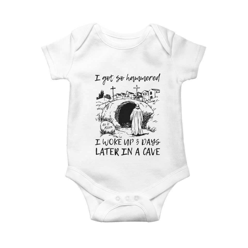 Funny I Got So Hammered I Woke Up 3 Days Later In A Cave Baby Onesie Christian Easter Day Religious TS11 White Print Your Wear