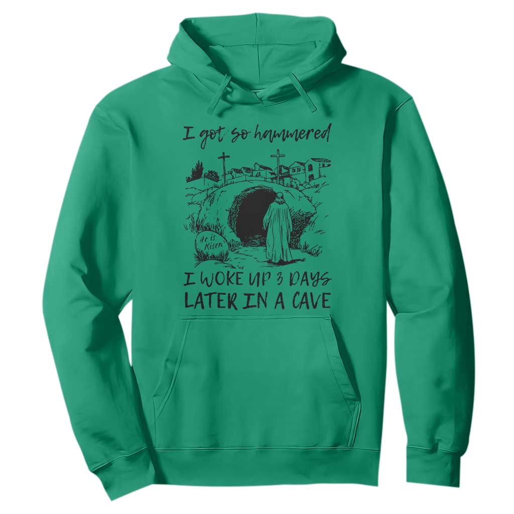 Funny I Got So Hammered I Woke Up 3 Days Later In A Cave Hoodie Christian Easter Day Religious TS11 Irish Green Print Your Wear