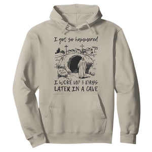 Funny I Got So Hammered I Woke Up 3 Days Later In A Cave Hoodie Christian Easter Day Religious TS11 Sand Print Your Wear